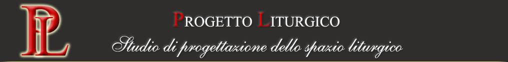 Progetto Liturgico - Studio di progettazione dello spazio liturgico